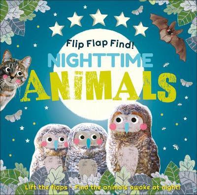Flip Flap Find! Night-time Animals(English, Board book, DK)