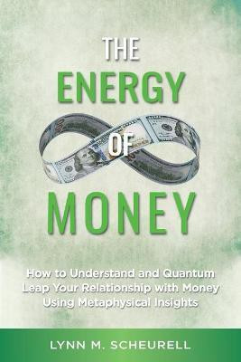 The Energy of Money(English, Paperback, Scheurell Lynn)