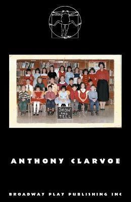 Show And Tell(English, Paperback, Clarvoe Anthony)