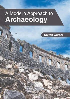 A Modern Approach to Archaeology(English, Hardcover, unknown)