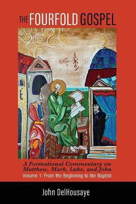 The Fourfold Gospel, Volume 1(English, Paperback, Delhousaye John)