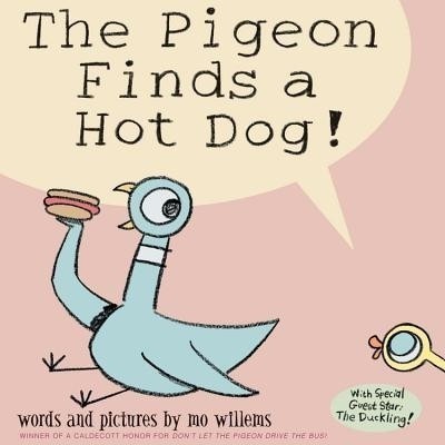 Pigeon Finds a Hot Dog!, The(English, Hardcover, Willems Mo)