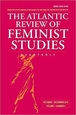 The Atlantic Review of Feminist Studies Quarterly, Volume1 Number 4 October - December 2013(English, Paperback, unknown)