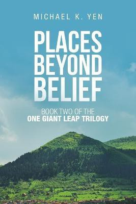 Places Beyond Belief(English, Paperback, Yen Michael K)