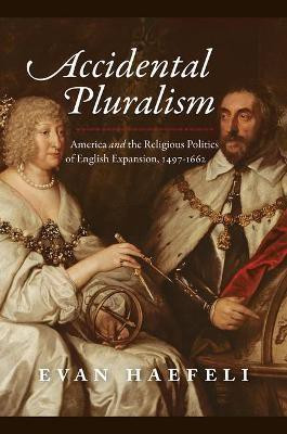 Accidental Pluralism(English, Hardcover, Haefeli Evan)