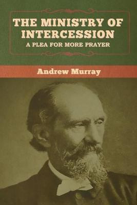 The Ministry of Intercession(English, Paperback, Murray Andrew)