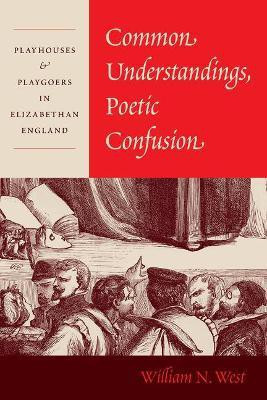 Common Understandings, Poetic Confusion(English, Paperback, West William N. Professor)