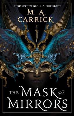 The Mask of Mirrors(English, Paperback, Carrick M A)