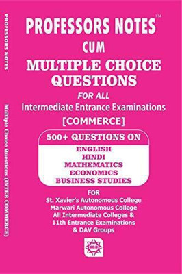 Multiple Choice Questions Commerce Intermediate Entrance Examinations 500+questions(Paperback, KANHAIYA BOOK DISTRIBUTORSS) Multiple Choice Questions Commerce Intermediate Entrance Examinations 500+questions(Paperback, KANHAIYA BOOK DISTRIBUTORSS)