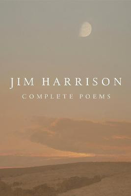 Jim Harrison: Complete Poems(English, Hardcover, Harrison Jim)