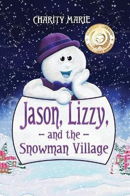 Jason, Lizzy and the Snowman Village(English, Paperback, Marie Charity)