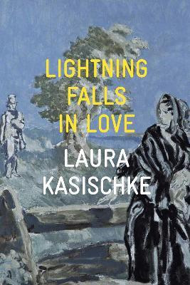 Lightning Falls in Love(English, Paperback, Kasischke Laura)