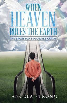 When Heaven Rules the Earth(English, Paperback, Strong Angela)