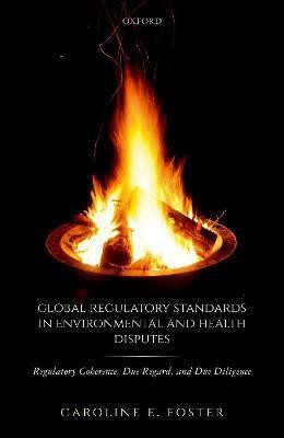 Global Regulatory Standards in Environmental and Health Disputes(English, Hardcover, Foster Caroline E.)