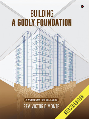 Building a Godly Foundation(English, Paperback, Victor D’Monte)