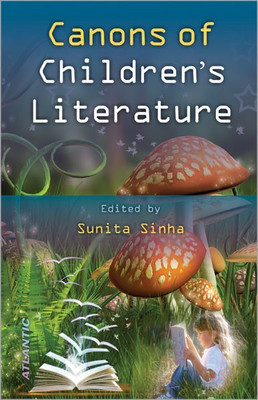 Canons of Children'S Literature(English, Hardcover, Sinha Sunita)