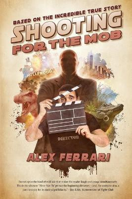 Shooting for the Mob(English, Paperback, Ferrari Alex)