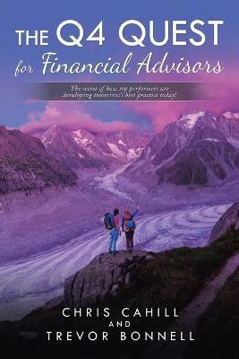 The Q4 Quest for Financial Advisors(English, Paperback, Cahill Chris)
