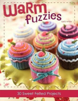 Warm Fuzzies(English, Paperback, White Betz)