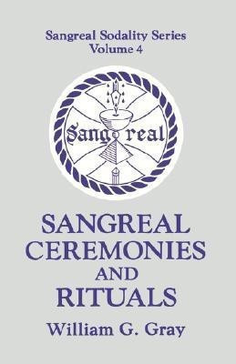 Sangreal Ceremonies and Rituals(English, Paperback, Gray William G.)