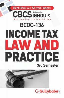 BCOC-136 Income Tax Law And Practice(Paperback, Expert panel of Gullybaba Publication)