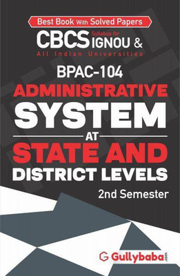 BPAC-104-Administrative System At State At District Levels(Paperback, Expert panel of Gullybaba Publication)
