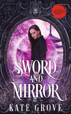Sword and Mirror(English, Paperback, Grove Kate)