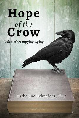 Hope of the Crow(English, Paperback, Schneider Katherine)