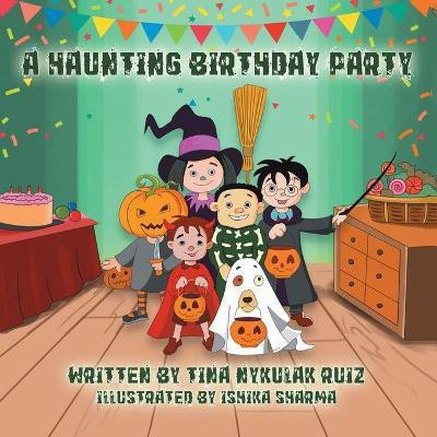 A Haunting Birthday Party(English, Paperback, Ruiz Tina Nykulak)