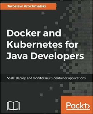 Docker and Kubernetes for Java Developers(English, Paperback, Krochmalski Jaroslaw)