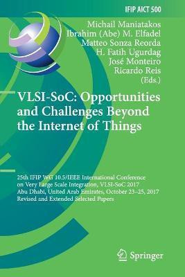 VLSI-SoC: Opportunities and Challenges Beyond the Internet of Things(English, Paperback, unknown)