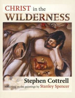 Christ in the Wilderness(English, Paperback, Cottrell Stephen The Most Revd, Rt Hon)