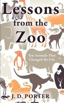 Lessons from the Zoo(English, Paperback, Porter J D)
