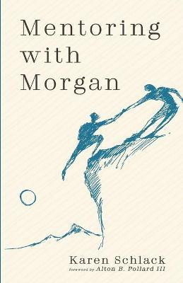 Mentoring with Morgan(English, Paperback, Schlack Karen)