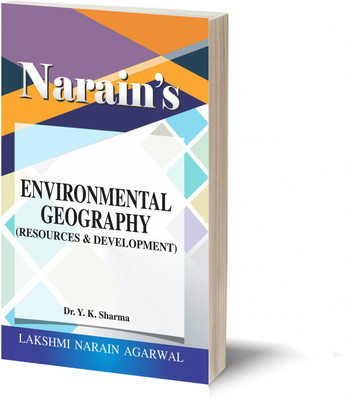 Narain's Environmental Geography (Resources and Development) For B.A. Pass and Honours , M.A. , Civil Services , Preliminary Subordinate Services and Other Competitive Examinations.(Paperback, Dr. Y.K Sharma) Narain's Environmental Geography (Resources and Development) For B.A. Pass and Honours , M.A. , Civil Services , Preliminary Subordinate Services and Other Competitive Examinations.(Paperback, Dr. Y.K Sharma)