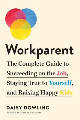 Workparent(English, Paperback, Dowling Daisy)