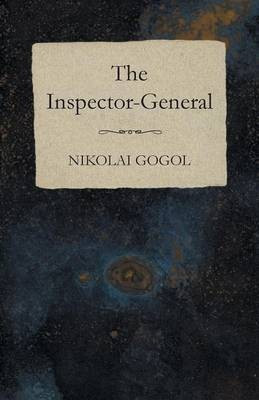 The Inspector-General(English, Paperback, Gogol Nikolai)