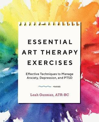 Essential Art Therapy Exercises(English, Paperback, Guzman Leah)