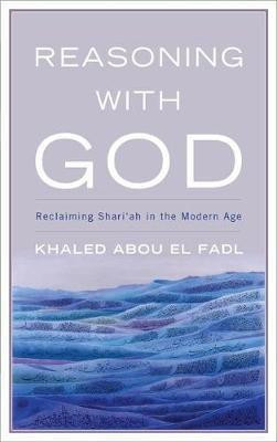 Reasoning with God(English, Paperback, Fadl Khaled Abou El UCLA School of Law)