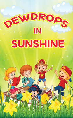 Dewdrops in Sunshine(Paperback, I Am An Author Books)