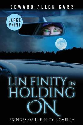 Lin Finity In Holding On(English, Paperback, Karr Edward Allen)