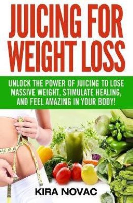 Juicing for Weight Loss(English, Hardcover, Novac Kira)