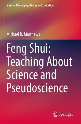 Feng Shui: Teaching About Science and Pseudoscience(English, Paperback, Matthews Michael R.)
