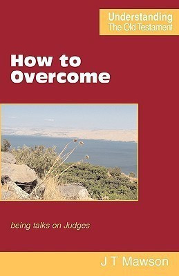 How to Overcome(English, Paperback, Mawson John Thomas)