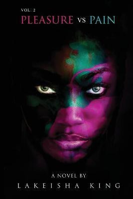 Pleasure vs Pain Vol. 2(English, Paperback, King Lakeisha)