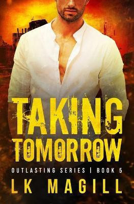 Taking Tomorrow(English, Paperback, Magill Lk)