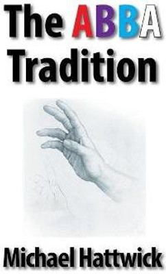 The Abba Tradition(English, Hardcover, Hattwick Michael)