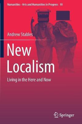 New Localism(English, Paperback, Stables Andrew)