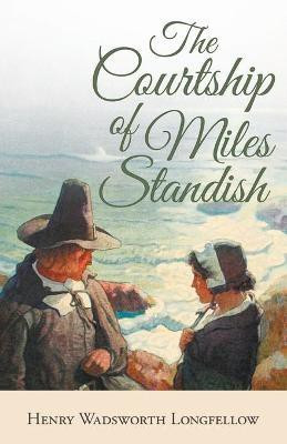 The Courtship of Miles Standish(English, Paperback, Longfellow)