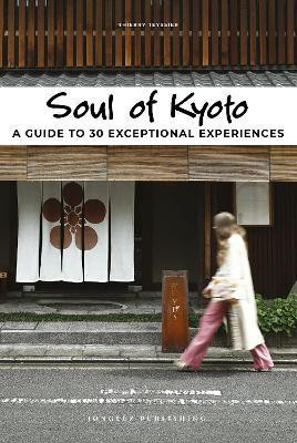 Soul of Kyoto Guide(English, Paperback, Teyssier Thierry)